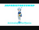 [ JAPARITALE AU ] JAPARISTORYSWAP - AnimaloperforMania