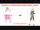[ STRANGE SCHIZOPHRENIC LIFE AU ] SHIFT SCHIZOPHRENIC LIFE - Luckynami