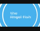 エンゼルフィッシュ　歌ってみた* 【徠音】