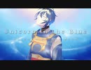 【人力刀剣乱舞】U.n.i.c.o.r.n_i.n_t.h.e_B.l.u.e【三日月宗近】