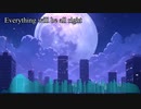 【ボカコレ2023夏ルーキー参加曲】Everything will be all right (CeVIO AI IA)