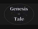 Genesis = Tale / 初音ミク