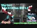 【ビートセイバー】Why Do I - Set It Off (Expert)【S】