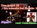 【ビートセイバー】Time Judged all - 火野映司xアンク / 仮面ライダーooo (Expert+)【A】