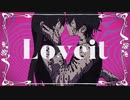 Loveit?(cover)/まーてぃー　[歌ってみた]