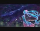 【初音ミク】蛍火【オリジナル曲】