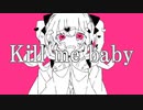 Kill me baby/初音ミク