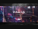 "Urban Life" / 重音テト