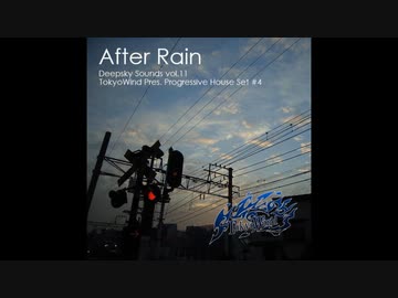 Tokyowind - 'After Rain' TokyoWind Pres. Progressive House Set #4