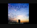 Tokyowind - 'Distant Blue' TokyoWind Pres. Progressive House Set #1