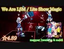【ビートセイバー】We Are LSM - Lite Show Magic (Hard ranked ☆4.89)【S】