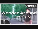Wander Around feat.IA / ぼぉの