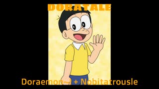 [ UNDERTALE AU ] DORATALE - Doraemon~!   Nobitatrousle