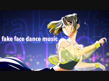 fake face dance music【歌ってみた・描いてみた】/雨宿 cover
