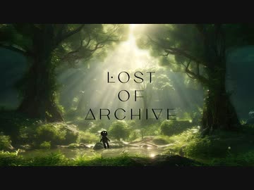 Lost of Archive feat. 花隈千冬 / riel &amp; UKIU
