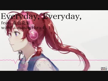 Everyday, Everyday, feat.夏色花梨