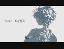 【初音ミク】Enter key 喪失