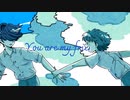 You are my friend!!/おれくん。feat.知声