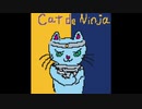 Cat de Ninja/見知らぬ猫feat.鏡音リン・鏡音レン