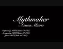 【ミリシタMAD】Mythmaker