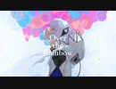 〖 Over the Rainbow 〗宙多 (amata)〖 音楽的同位体 可不(KAFU) 〗