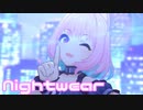 【デレステMV】りあむでNightwear
