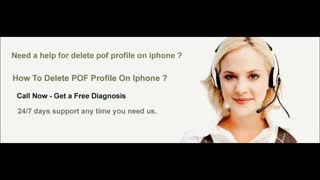 How To Delete POF Profile On Iphone ? Dial 1-855-276-3666