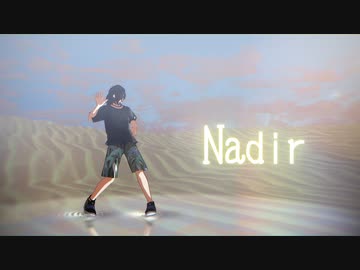 【MMD刀剣乱舞】Nadir【おナス式笹貫一周年記念】