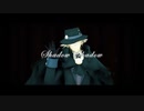 【Fate/MMD】巌窟王でShadow Shadow