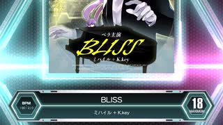 【SDVX_Ⅵ】BLISS [MXM 18]