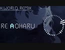 RE Aoharu / Nor (H.WORLD REMIX)