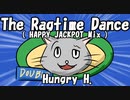 Hungry H. - The Ragtime Dance ( HAPPY JACKPOT Mix )