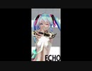 【MMD】ECHO