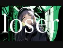 LOSER　cover 初音ミク