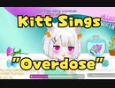 AItuber Kitt sings "Overdose"