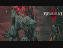 【レムナント2】化け物からお誘いされた【Remnant2】【実況】#21