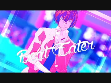 【MMD文スト】Beat Eater【dzi】