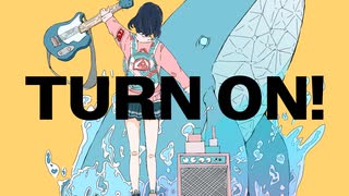 Turn On, Turn On / 初音ミク