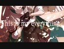 This is My Everything / Nanashi Mumei Fan Song