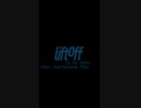 liftoff / Xiba+ feat.初音ミク