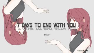 君の言葉がひとつも分からない世界で【7 Days to End with You実況プレイ】 Part1