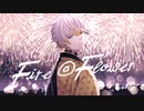 Fire◎Flower (Sparkler Ver.)(Cover)/零弌ラズヒ