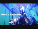 【MMD】SHOCK! × In to the Night