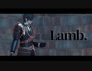 【MMD刀剣乱舞】Lamb.【燭台切】