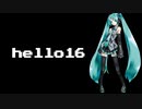 「hello16」feat.初音ミク