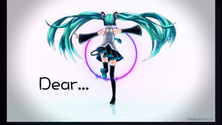 Dear... / 初音ミク 【ぺいぺい】