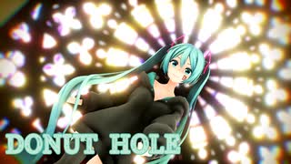 【MMD初音ミク】 つみ式ミクさんv4 で『DONUT HOLE』