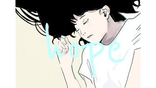 hope  feat初音ミク　カニセン