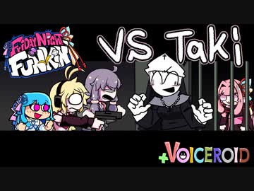 【遊べるボイロ劇場】ボイロ VS TAKI【Friday Night Funkin' 】