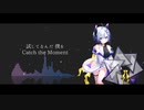 【No.7】Catch the Moment【NEUTRINOカバー】